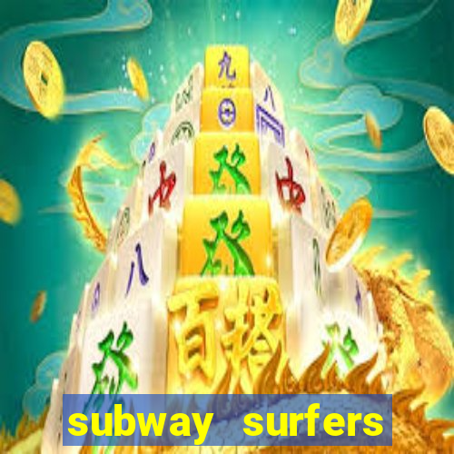 subway surfers deposito minimo 1 real